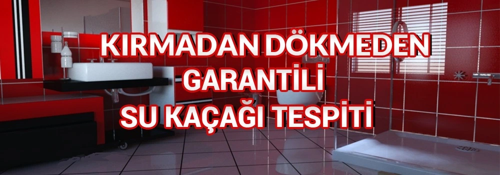 kırmadan su kaçağı tespiti